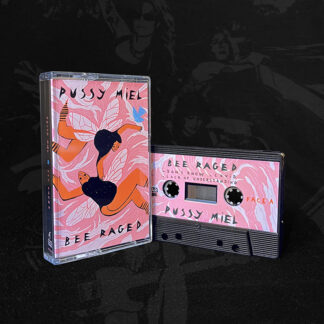 [Cassette] Pussy Miel - Bee Raged